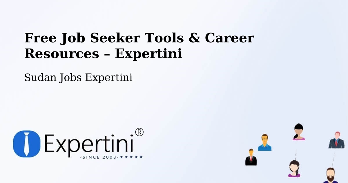 Free Job Seeker Tools & Career Resources – Talodi - Talodi, Sudan Jobs Expertini